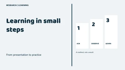 Learning in small steps