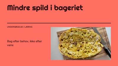 Mindre spild i bageriet
