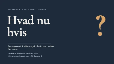 Kreativ workshop — Hvad nu hvis