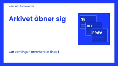 Arkivet åbner sig