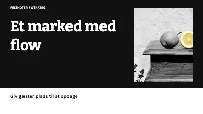 Et marked med flow