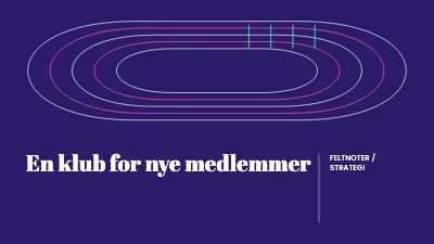 En klub for nye medlemmer