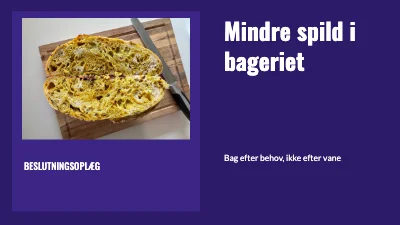 Mindre spild i bageriet