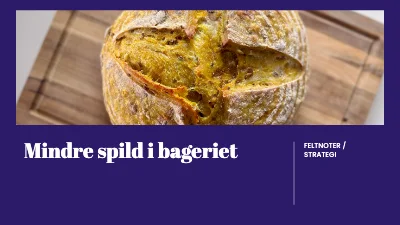 Mindre spild i bageriet