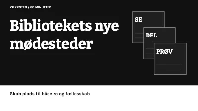 Bibliotekets nye mødesteder