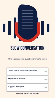 Slow Conversation