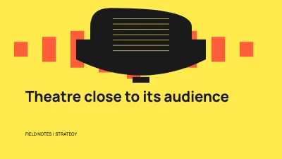 Theatre close to its audience