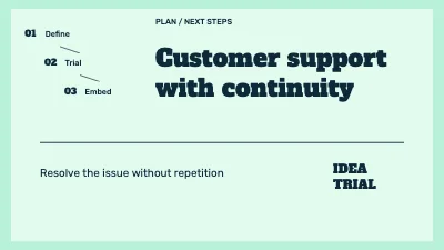 Customer support with continuity